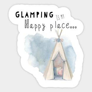 Glamping is my happy place Sticker